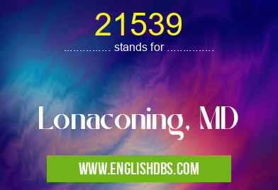 21539 means Lonaconing, MD 21539