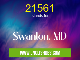 21561 means Swanton, MD 21561