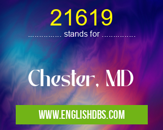 21619 means Chester, MD 21619