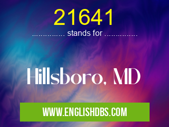 21641 means Hillsboro, MD 21641