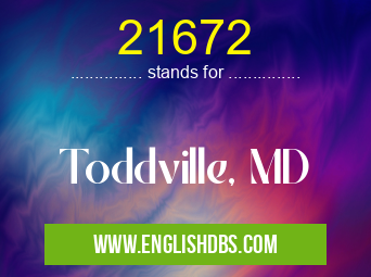 21672 means Toddville, MD 21672