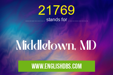 21769 means Middletown, MD 21769