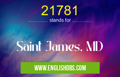 21781 means Saint James, MD 21781