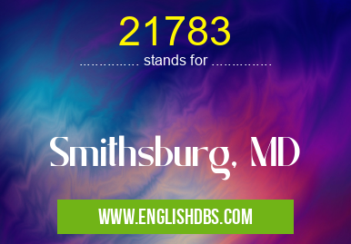 21783 means Smithsburg, MD 21783