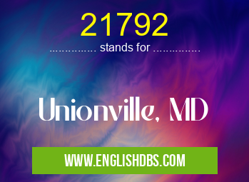 21792 means Unionville, MD 21792