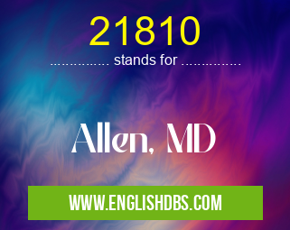 21810 means Allen, MD 21810
