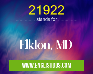 21922 means Elkton, MD 21922