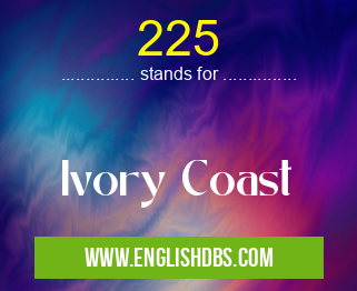 225 means Ivory Coast 225