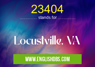 23404 means Locustville, VA 23404
