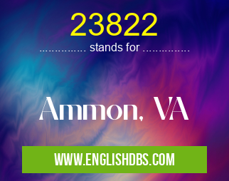 23822 means Ammon, VA 23822
