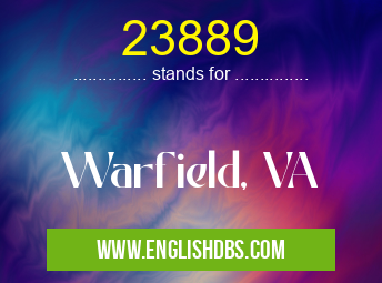 23889 means Warfield, VA 23889