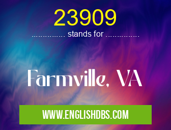 23909 means Farmville, VA 23909