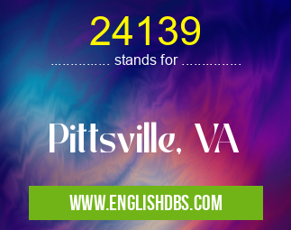 24139 means Pittsville, VA 24139