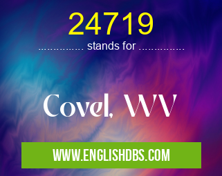 24719 means Covel, WV 24719