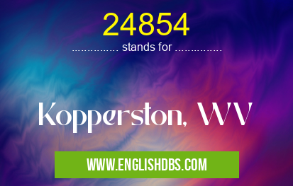24854 means Kopperston, WV 24854