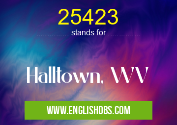 25423 means Halltown, WV 25423