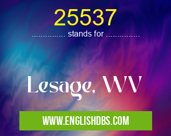 25537 means Lesage, WV 25537