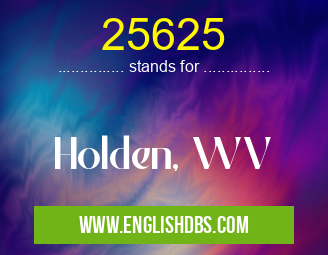 25625 means Holden, WV 25625