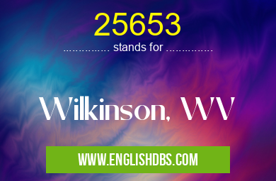 25653 means Wilkinson, WV 25653
