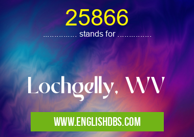 25866 means Lochgelly, WV 25866