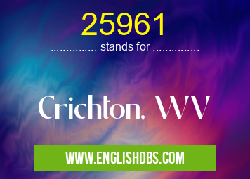 25961 means Crichton, WV 25961