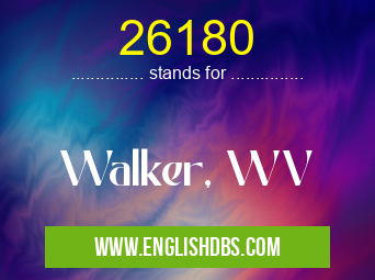 26180 means Walker, WV 26180