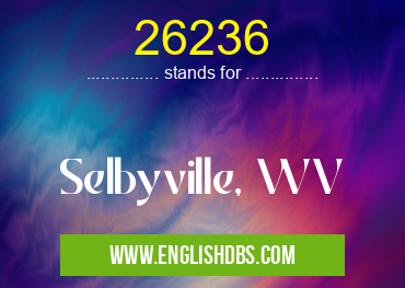 26236 means Selbyville, WV 26236