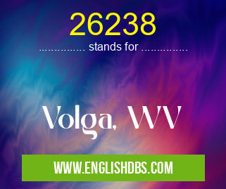 26238 means Volga, WV 26238