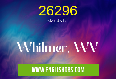 26296 means Whitmer, WV 26296