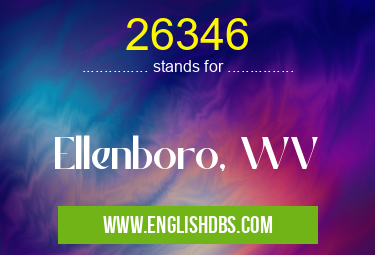 26346 means Ellenboro, WV 26346