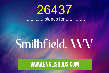 26437 means Smithfield, WV 26437