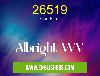 26519 means Albright, WV 26519