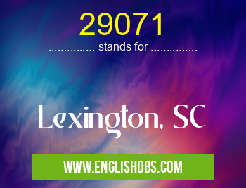29071 means Lexington, SC 29071