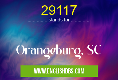 29117 means Orangeburg, SC 29117