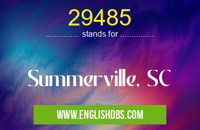 29485 means Summerville, SC 29485