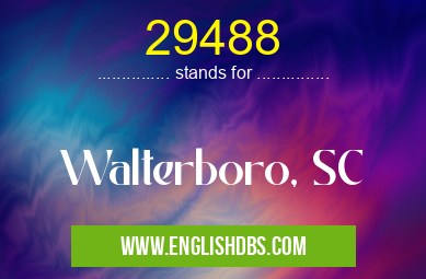 29488 means Walterboro, SC 29488