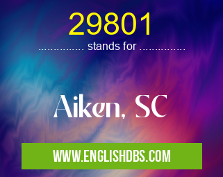 29801 means Aiken, SC 29801