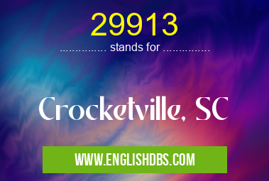 29913 means Crocketville, SC 29913