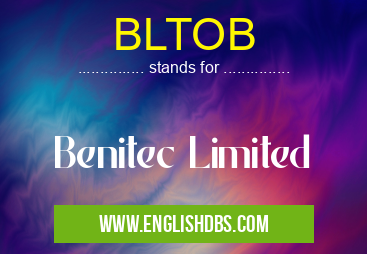 BLTOB means Benitec Limited BLTOB