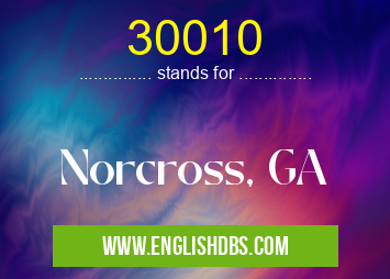 30010 means Norcross, GA 30010