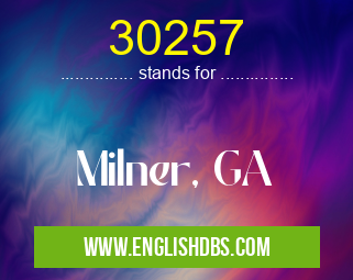 30257 means Milner, GA 30257
