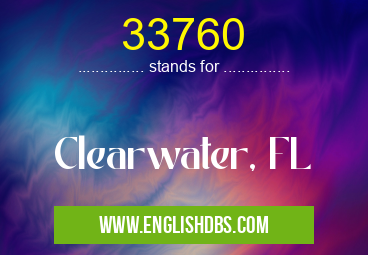 33760 means Clearwater, FL 33760