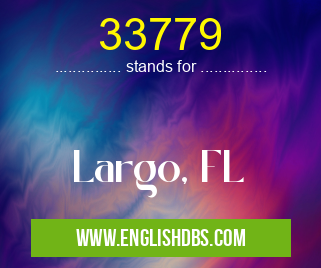 33779 means Largo, FL 33779