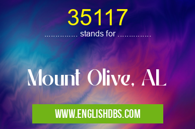 35117 means Mount Olive, AL 35117