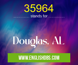 35964 means Douglas, AL 35964