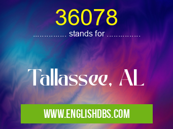 36078 means Tallassee, AL 36078