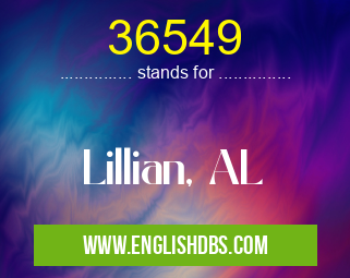 36549 means Lillian, AL 36549