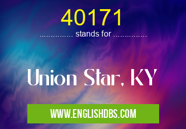 40171 means Union Star, KY 40171