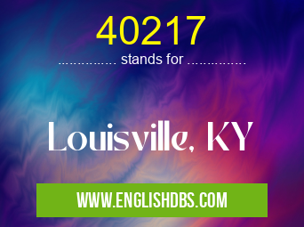 40217 means Louisville, KY 40217