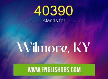 40390 means Wilmore, KY 40390